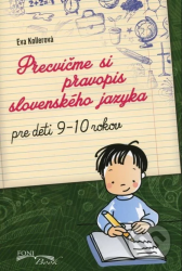 Precvime si pravopis slovenskho jazyka pre deti 9-10 rokov